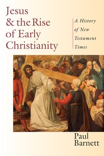 Front cover_Jesus and the Rise of Early Christianity