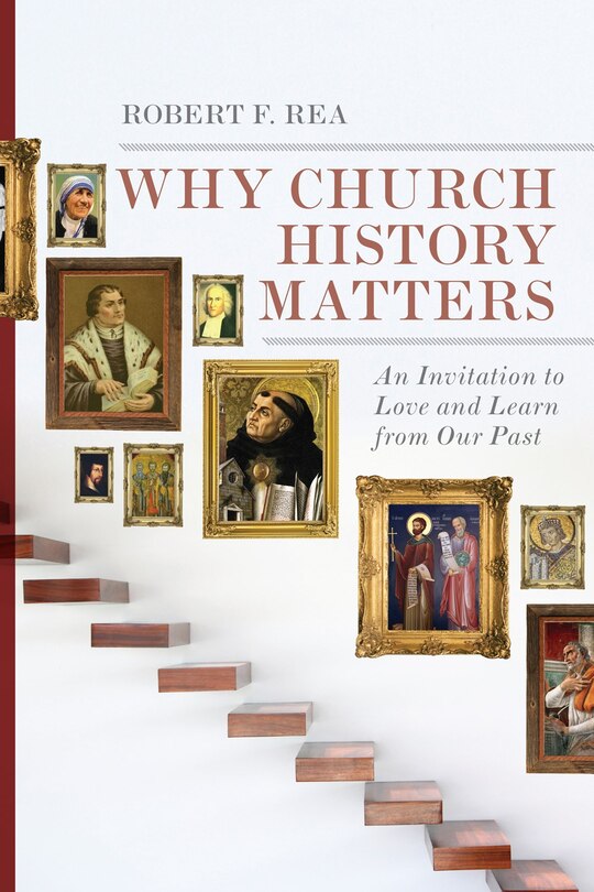 Couverture_WHY CHURCH HISTORY MATTERS