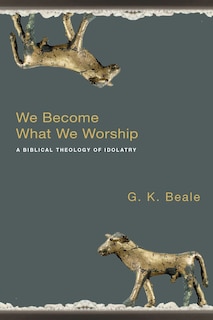 Front cover_We Become What We Worship