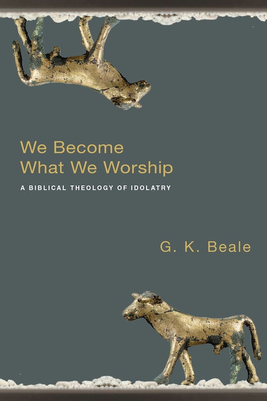 Front cover_We Become What We Worship