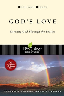 God's Love: Knowing God Through The Psalms