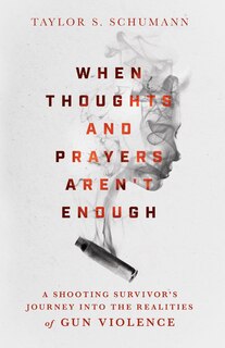 Front cover_When Thoughts and Prayers Aren't Enough