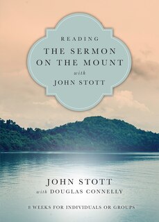 Front cover_Reading the Sermon on the Mount with John Stott