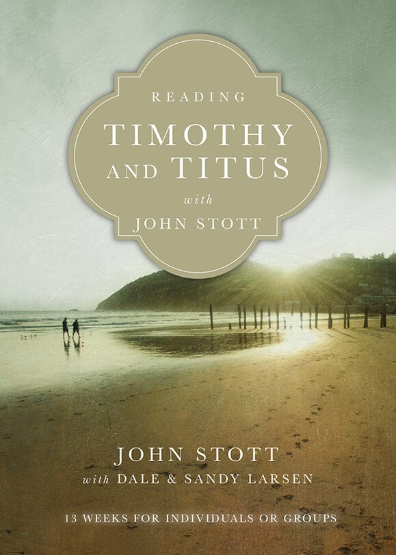 Front cover_Reading Timothy and Titus with John Stott