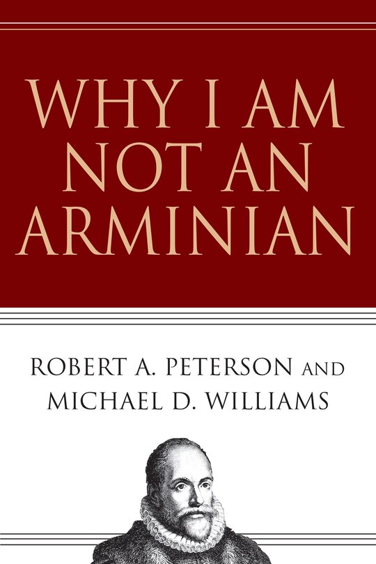 Front cover_Why I Am Not An Arminian