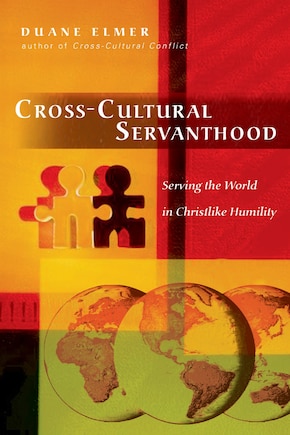 Cross-Cultural Servanthood: Serving the World in Christlike Humility