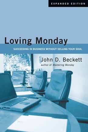 LOVING MONDAY: Succeeding In Business Without Selling Your Soul