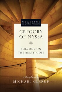GREGORY OF NYSSA: Sermons on the Beatitudes
