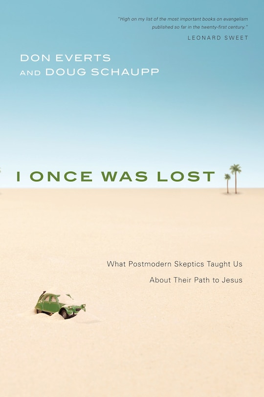 I Once Was Lost: What Postmodern Skeptics Taught Us About Their Path to Jesus