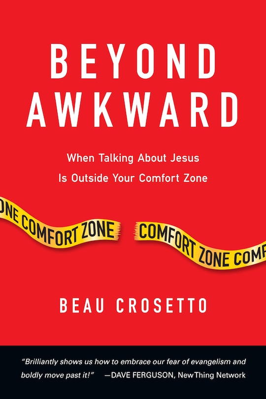 Beyond Awkward: When Talking about Jesus Is Outside Your Comfort Zone