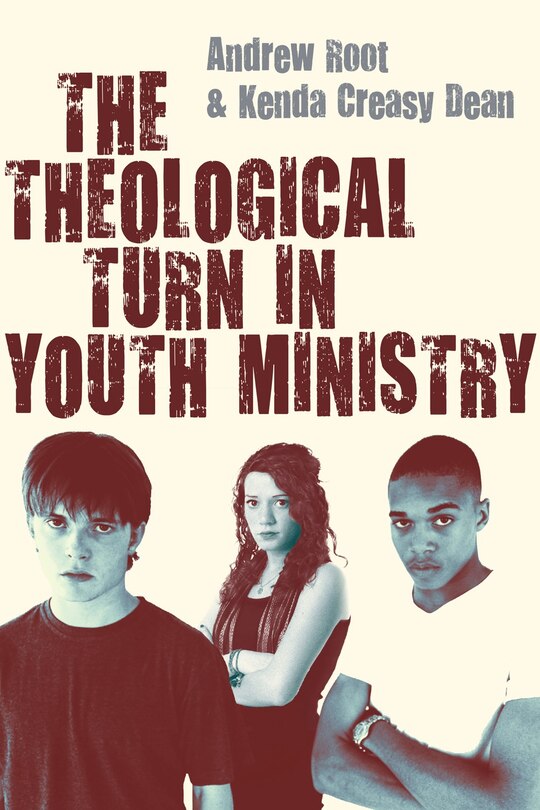 Front cover_The Theological Turn In Youth Ministry