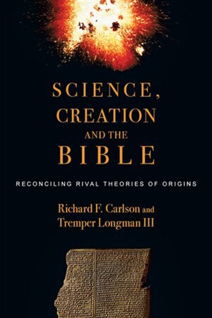Front cover_SCIENCE, CREATION AND THE BIBLE: RECONCILING RIVAL THEORIES OF ORIGINS