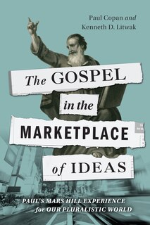 Front cover_The Gospel in the Marketplace of Ideas
