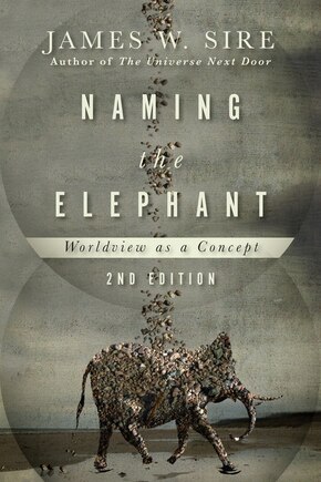 NAMING THE ELEPHANT: Worldview as a Concept