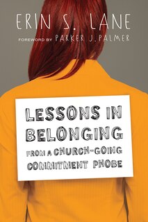 Couverture_LESSONS IN BELONGING FROM A CHURCH-GOING COMMITMENT-PHOBE