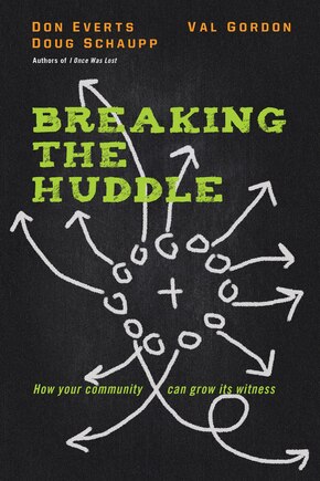 BREAKING THE HUDDLE: How Your Community Can Grow Its Witness