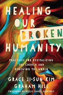 Couverture_Healing Our Broken Humanity