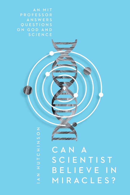 Couverture_Can a Scientist Believe in Miracles?