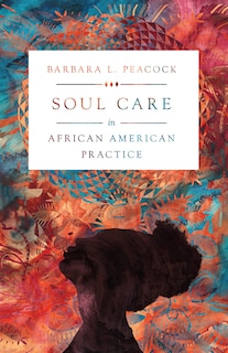 Front cover_Soul Care In African American Practice