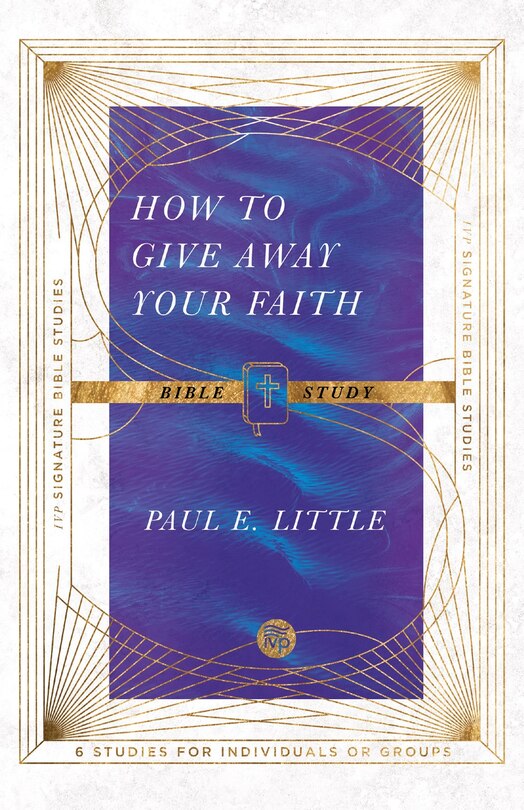 Front cover_How to Give Away Your Faith Bible Study