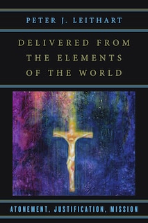 Front cover_Delivered From The Elements Of The World