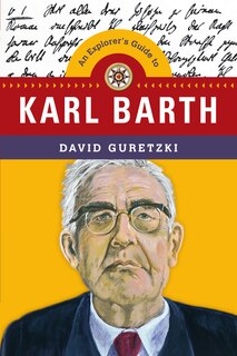 Couverture_An Explorer's Guide to Karl Barth