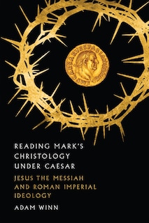 Couverture_Reading Mark's Christology Under Caesar