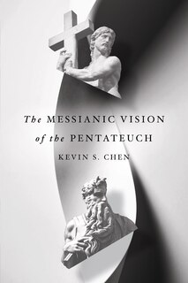 Front cover_The Messianic Vision of the Pentateuch