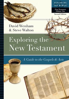 Couverture_Exploring The New Testament - A Guide To The Gospels & Acts