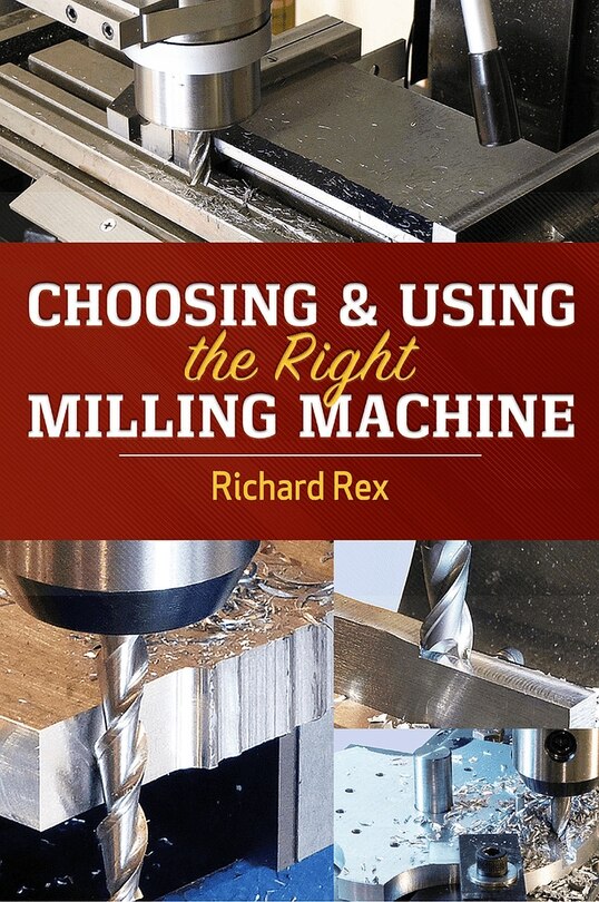 Couverture_Choosing and Using the Right Milling Machine