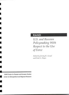 U.S. and Russian Policymaking with Respect to the Use of Force