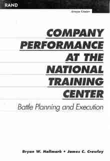 Company Performance at the National Training Center: Battle Planning and Execution de Bryan W. Hallmark