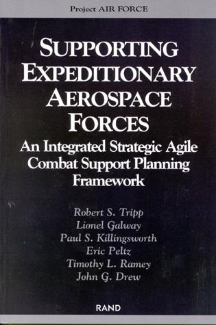 Supporting The Expeditionary Aerospace Force: An Integrated Strategic Agile Combat Support Planning Framework