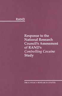 Couverture_Response to the National Research Council's Assessment of RAND's Controlling Cocaine Study