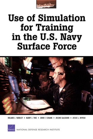 Use of Simulations for Training in the U.S. Navy Surface Force by Roland Yardley
