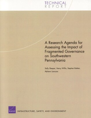 Front cover_A Research Agenda for Assessing the Impact of Fragmented Governance on Southwestern Pennsylvania