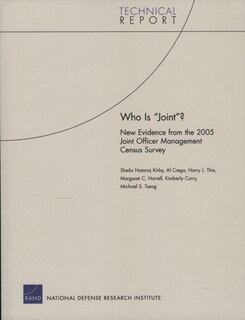 Who is Joint?: New Evidence from the 2005 Joint Officer Management Census Survey