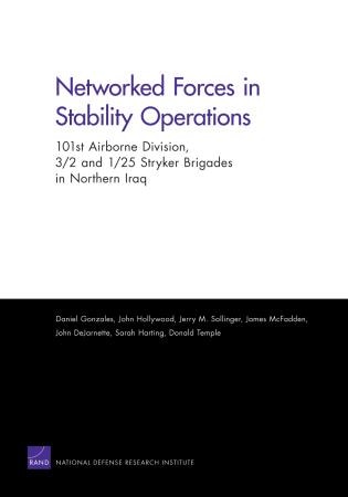 Front cover_Networked Forces In Stability Operations 101st Airborne Division, 3/2 And 1/25 Stryker Brigades In Northern Iraq