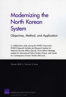 Front cover_Modernizing The North Korean System: Objectives, Method, And Application