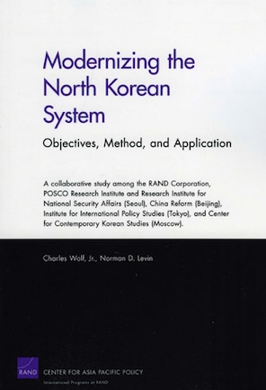 Modernizing The North Korean System: Objectives, Method, And Application