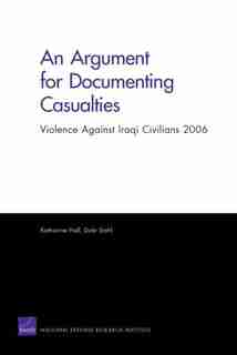 An Argument for Documenting Casualties: Violence Against Iraqi Civilians 2006 de Katharine Hall