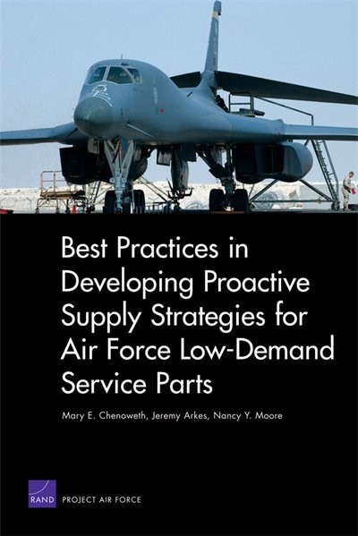 Front cover_Best Practices in Developing Proactive Supply Strategies for Air Force Low-Demand Service Parts