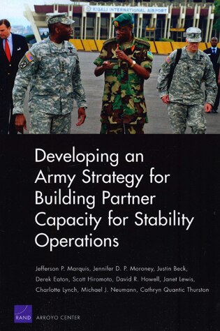Developing an Army Strategy for Building Partner Capacity for Stability Operations de Jefferson P. Marquis