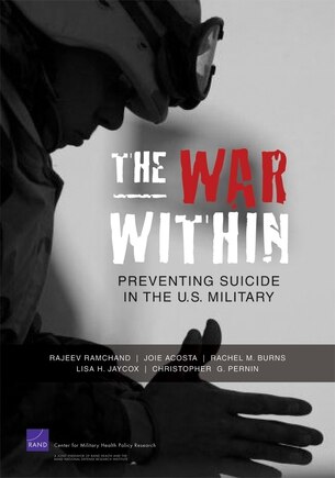 The War Within: Preventing Suicide in the U.S. Military