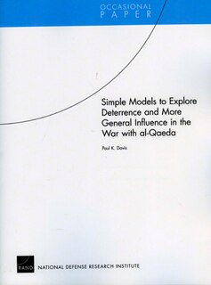 Simple Models to Explore Deterrence and More General Influence in the War with al-Qaeda