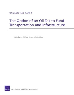 Front cover_The Option of an Oil Tax to Fund Transportation and Infrastructure