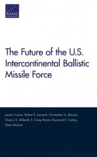 Front cover_The Future of the U.S. Intercontinental Ballistic Missile Force