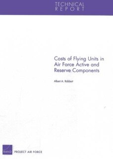 Front cover_Costs Of Flying Units In Air Force Active And Reserve Components