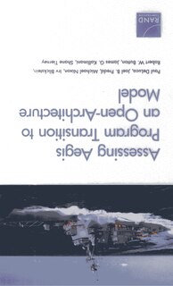 Couverture_Assessing Aegis Program Transition To An Open-architecture Model