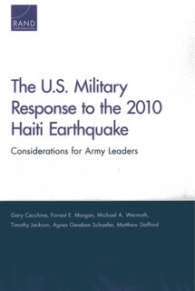 The U.S. Military Response to the 2010 Haiti Earthquake: Considerations for Army Leaders